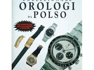 Lot #14215 – Collezionare Orologio Da Polso Collecting Wrist Watches Book by Patrizzi Collector's Bookshelf Osvaldo Patrizzi
