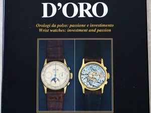 Lot #14209A – Ore D Oro Wrist Watches Investment and Passion Book by Giampiero Negretti Collector's Bookshelf Franco Nencini