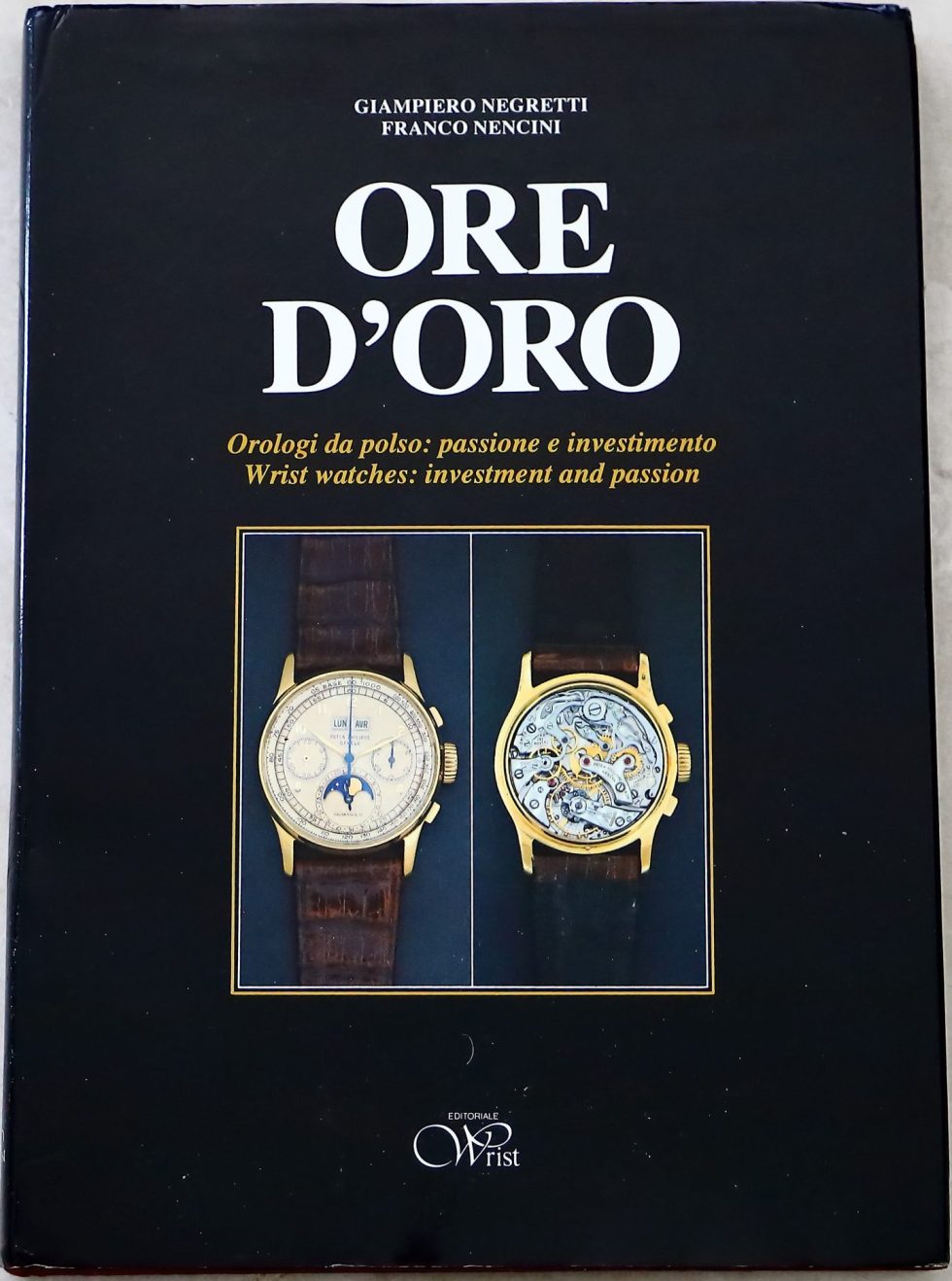Lot #14209A – Ore D Oro Wrist Watches Investment and Passion Book by Giampiero Negretti Collector's Bookshelf Franco Nencini