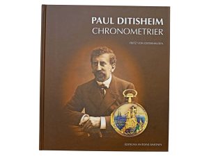 Lot #14815 – Paul Ditisheim Chronometrier Book by Fritz von Osterhausen Collector's Bookshelf Fritz von Osterhausen